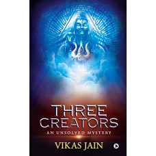Three Creators : An Unsolved Mystery